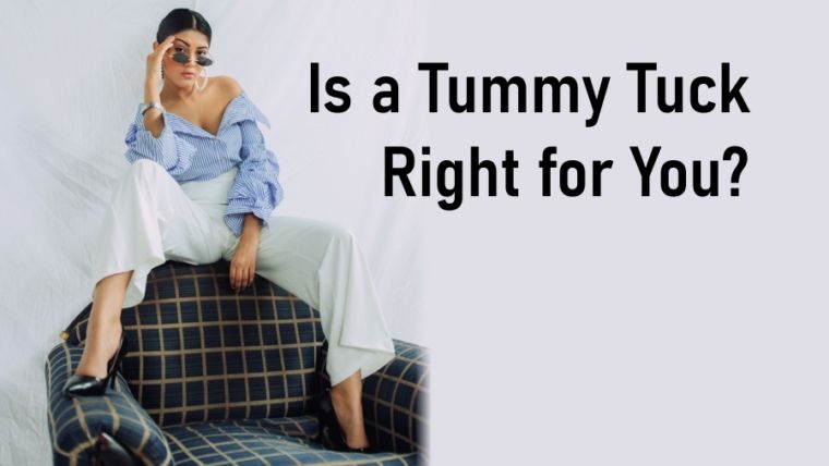Is a Tummy Tuck Right for You?